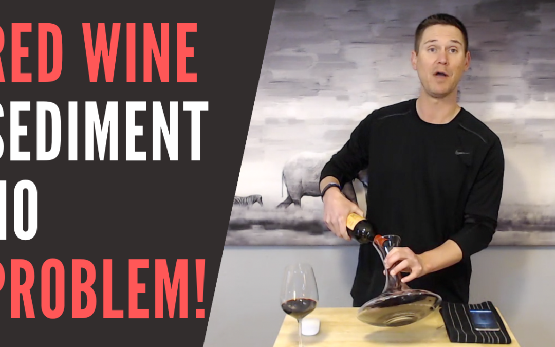 RED-WINE-SEDIMENT-NO-PROBLEM-