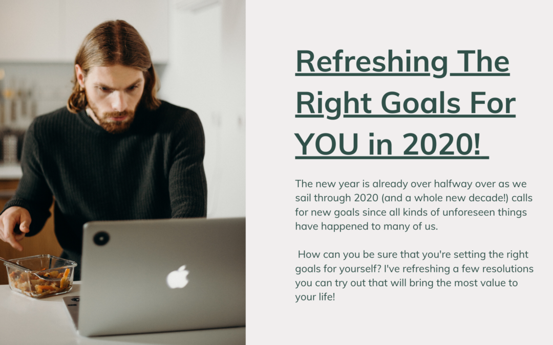 Refreshing The Right Goals For YOU