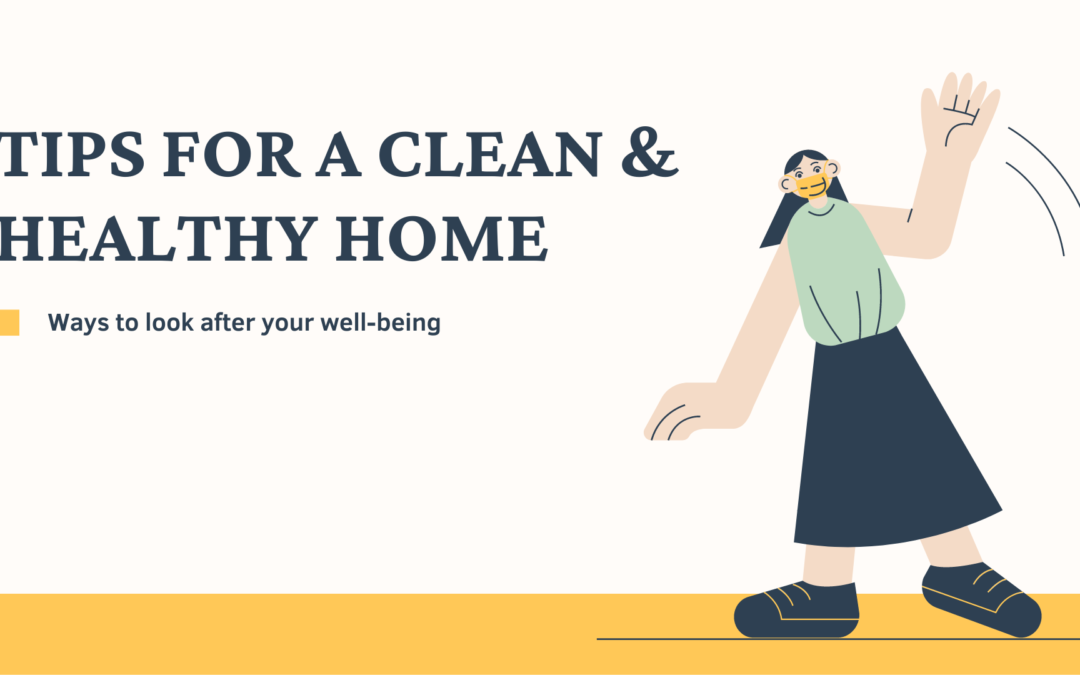 TIPS FOR A CLEAN & HEALTHY HOME