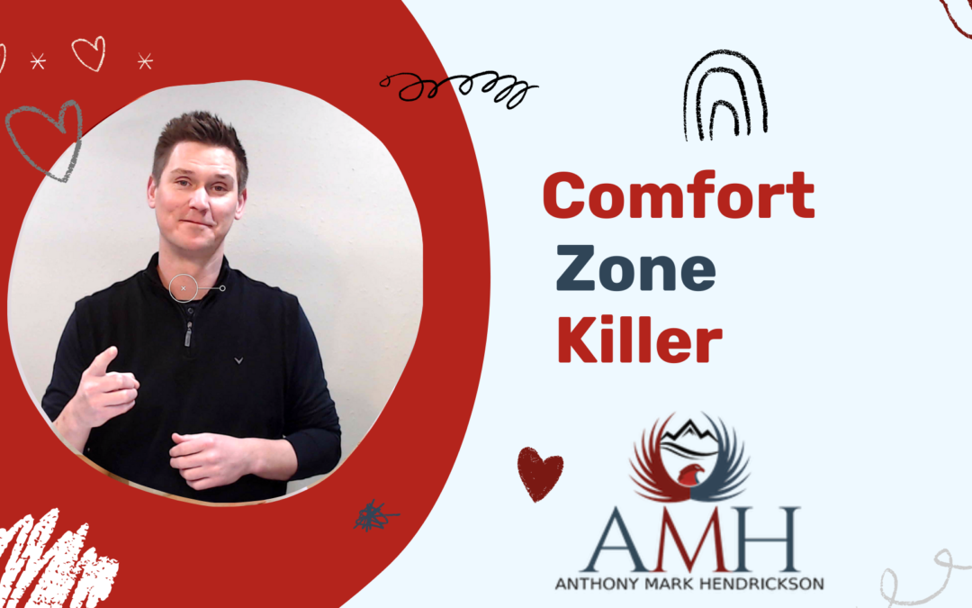 Comfort Zone Killer