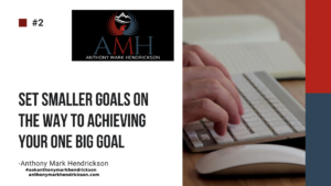 Set Smaller Goals